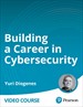 Building a Career in Cybersecurity