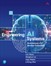 Engineering AI Systems: Architecture and DevOps Essentials