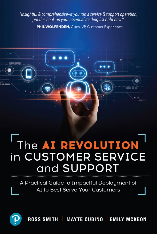 The AI Revolution in Customer Service and Support: A Practical Guide to Impactful Deployment of AI to Best Serve Your Customers