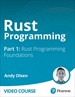 Rust Programming Part 1: Rust Programming Foundations (Video Course)