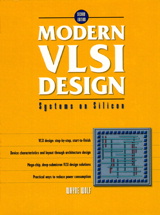 Modern VLSI Design: Systems on Silicon, 2nd Edition