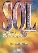 Introduction to SQL: Mastering the Structured Query Language, 3rd Edition