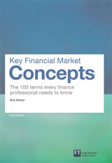 Key Financial Market Concepts: The 100 terms every finance professional needs to know, 2nd Edition