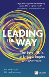 Leading the Way: The Seven Skills To Engage, Inspire And Motivate