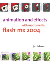 Animation and Effects with Macromedia Flash MX 2004