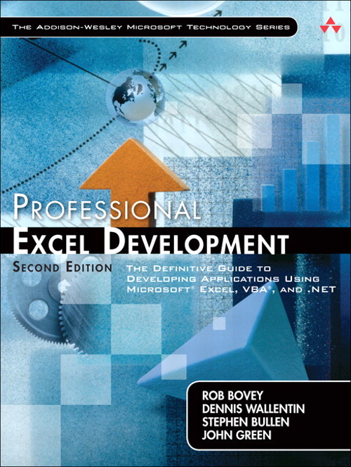 Professional Excel Development: The Definitive Guide to Developing Applications Using Microsoft Excel, VBA, and.NET