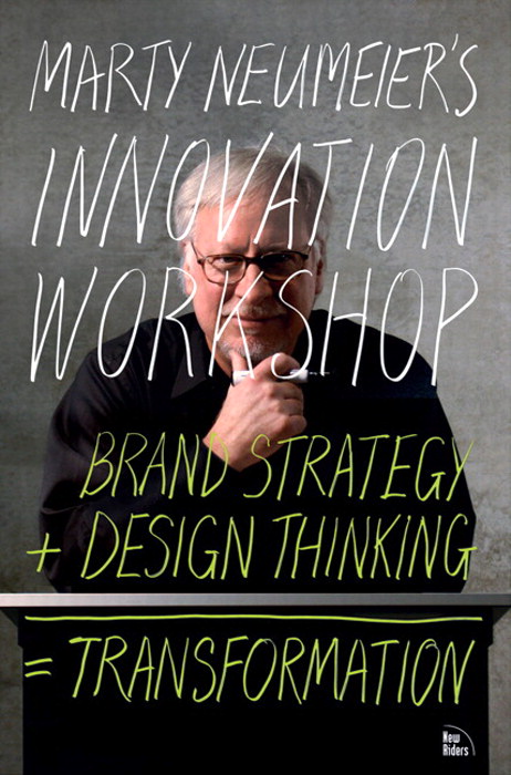 Marty Neumeier's INNOVATION WORKSHOP: Brand Strategy + Design Thinking = Transformation (Online Streaming Video)