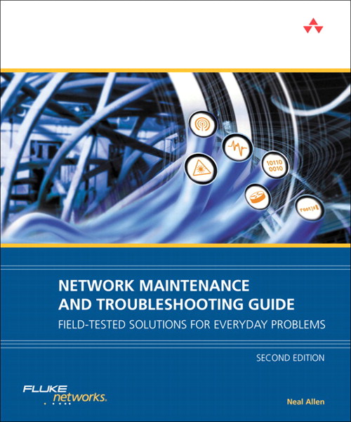 Network Maintenance and Troubleshooting Guide: Field Tested Solutions for Everyday Problems