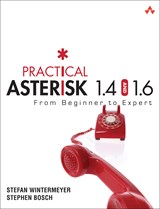 Practical Asterisk 1.4 and 1.6: From Beginner to Expert