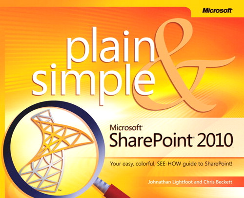 Microsoft SharePoint 2010 Plain &amp; Simple