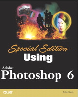 Special Edition Using Adobe Photoshop 6