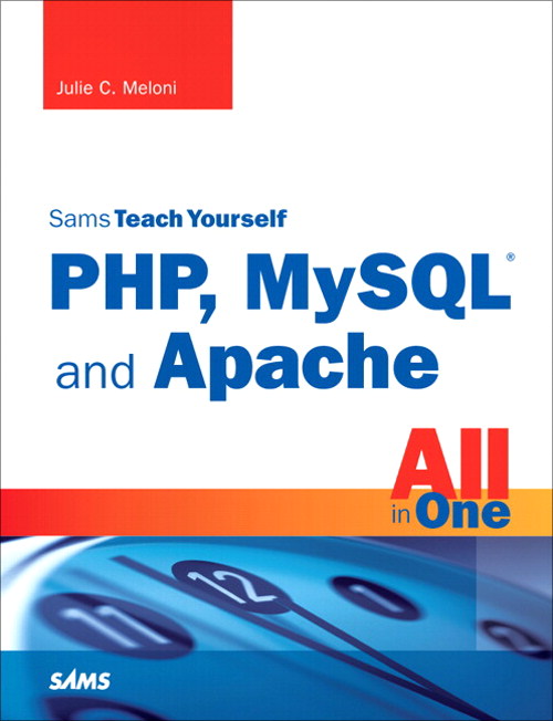 Sams Teach Yourself PHP, MySQL and Apache All in One