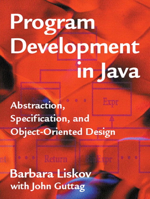 Program Development in Java: Abstraction, Specification, and Object-Oriented Design