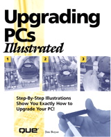 Upgrading PCs Illustrated