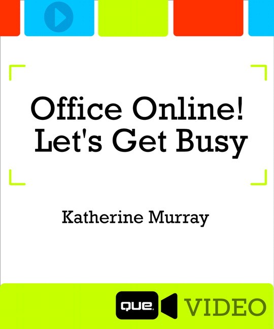 Office Online: Let's Get Busy! (Que Video)