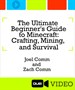 Ultimate Beginner's Guide to Minecraft: Crafting, Mining, and Survival, The