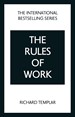 The Rules of Work: A definitive code for personal success