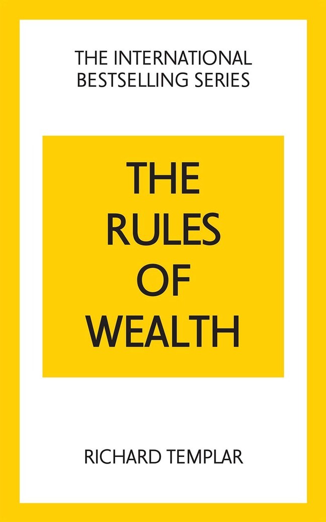 The Rules of Wealth: A Personal Code for Prosperity and Plenty