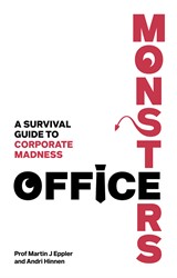 Office Monsters:  A survival guide to corporate madness